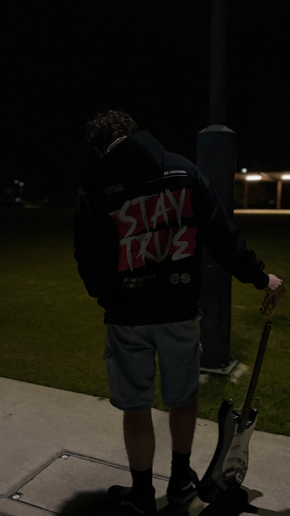 STAY TRUE
