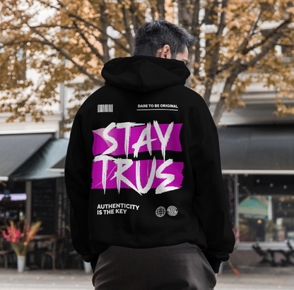 STAY TRUE